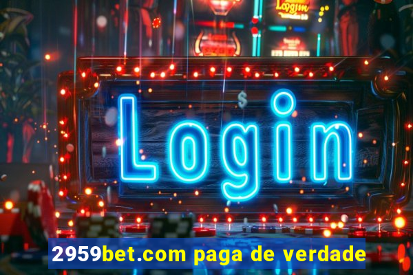 2959bet.com paga de verdade